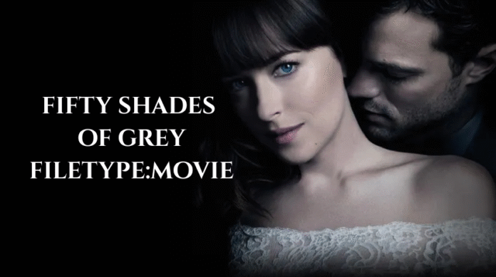 Fifty Shades of Grey Filetype:Movie